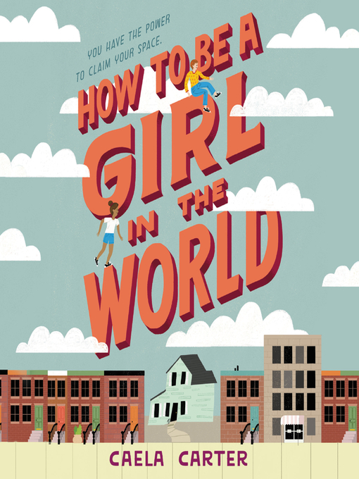 Title details for How to Be a Girl in the World by Caela Carter - Available